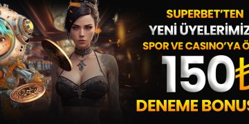 Superbet 150 TL Deneme Bonusu superbet deneme bonusu